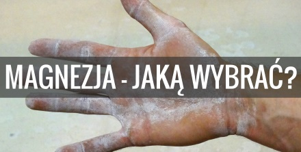 Magnezja do wspinaczki - jaką wybrać?