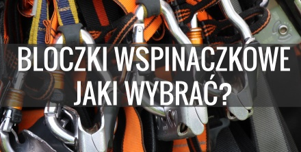 Jaki bloczek wspinaczkowy wybrać?