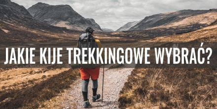 Jakie kije trekkingowe wybrać?