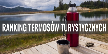 Ranking termosów turystycznych