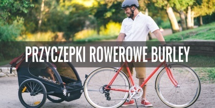 Przyczepki rowerowe do zadań specjalnych marki Burley. Przegląd oferty