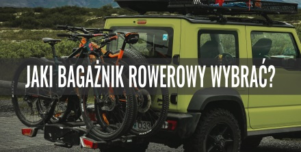 Jaki bagażnik rowerowy wybrać – na dach, na hak czy na klapę?