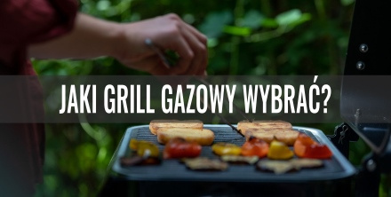 Jaki grill gazowy wybrać? Ranking grilli gazowych