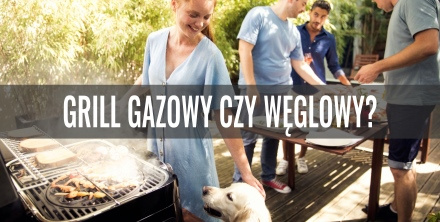 Jaki grill wybrać – gazowy czy węglowy? Okiem eksperta