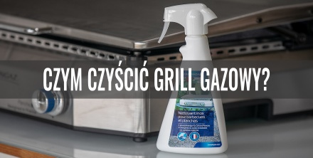 Czym czyścić grill gazowy?