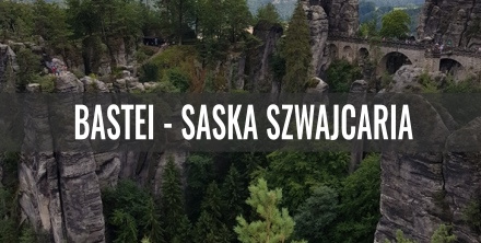 Bastei - opis szlaku - Saska Szwajcaria