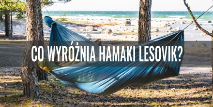 Co wyróżnia hamaki Lesovik?