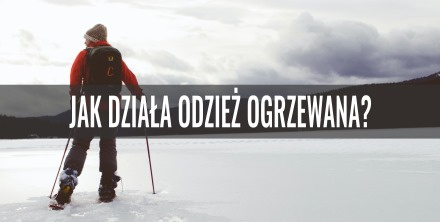 Jak działa odzież ogrzewana?