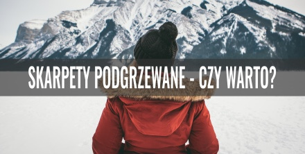 Skarpety podgrzewane - czy warto? Opinia eksperta