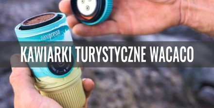 Kawiarki turystyczne Wacaco - przegląd oferty