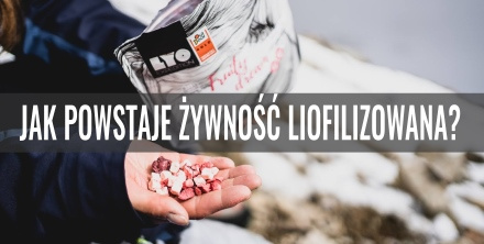 Jak powstaje żywność liofilizowana?