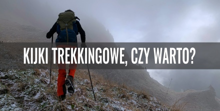 Kijki trekkingowe, czy warto?