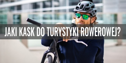 Jaki kask do turystyki rowerowej wybrać?