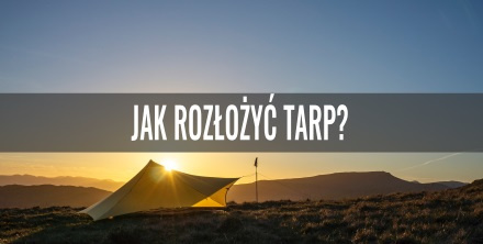 Jak rozłożyć tarp?