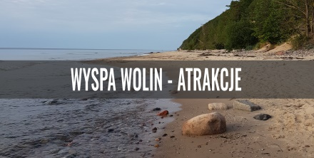 Wyspa Wolin - atrakcje