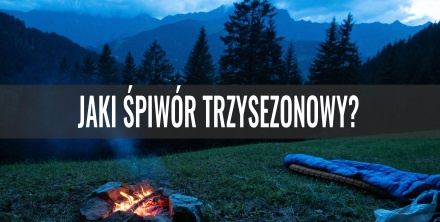 Jaki śpiwór trzysezonowy?