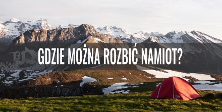 Gdzie można rozbić namiot?