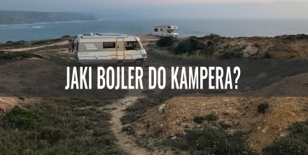 Jaki bojler do kampera?