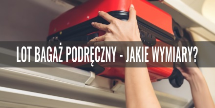 LOT bagaż podręczny - jakie wymiary?