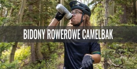 Bidony rowerowe Camelbak - przegląd oferty 2023