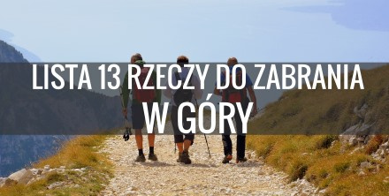 Lista 13 rzeczy do zabrania w góry